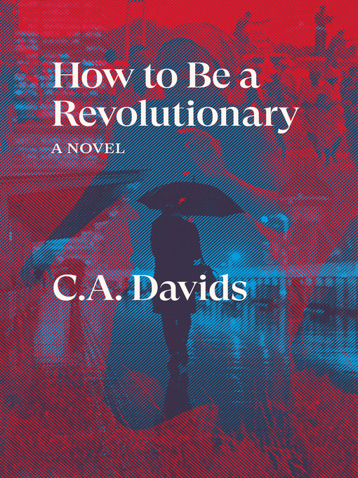 Title details for How to Be a Revolutionary by C.A. Davids - Available